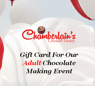 Chamberlain's Gift Card - Adult Chocolate Making Event - Chamberlains Chocolate Factory & Cafe