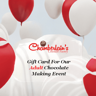 Chamberlain's Gift Card - Adult Chocolate Making Event - Chamberlains Chocolate Factory & Cafe